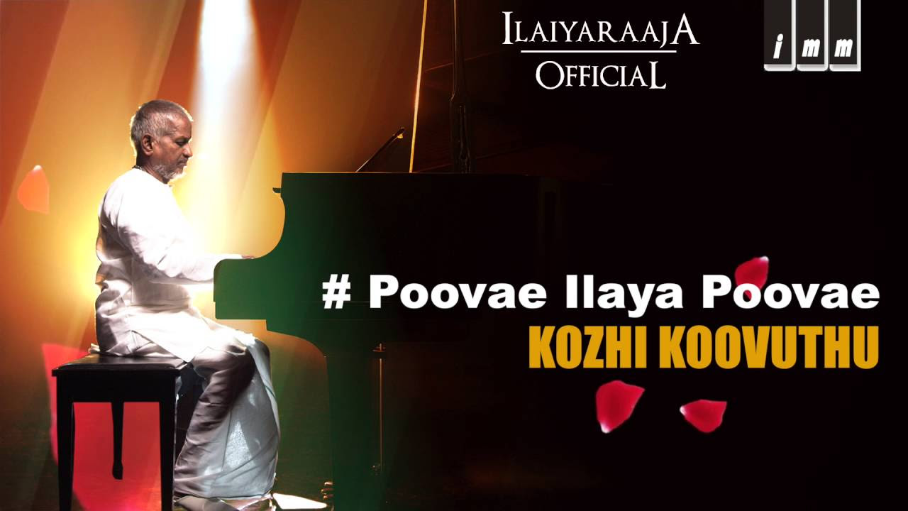 Kozhi Koovuthu  Poovae Ilaya Poovae  Malaysia Vasudevan  Ilaiyaraaja Official
