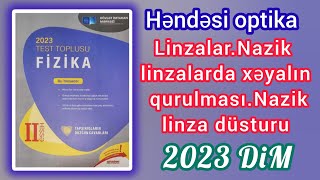 Linzalar.nazik Linzalarda Xəyalın Qurulması.nazik Linza Düsturu Di̇m-2023 Fizika Toplusu