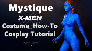 Mystique (X-Men) Costume Guide - Cosplay Tutorial