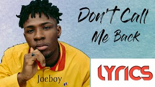 Don't Call Me Back_Joeboy ft Mayorkun (lyrics)