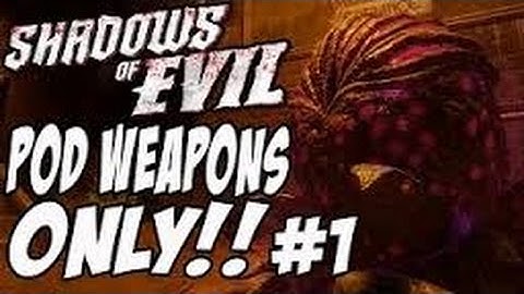 Shadows of Evil | Pod Weapon only Challenge | Part 1