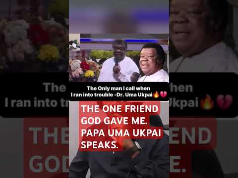 Papa UMA Speaks Drumaukpai Drpauleneche Love