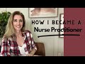 How i became a nurse practitioner