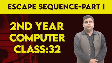 Lecture No: 32 Escape Sequence -- Part I