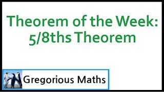 Theorem of the Week: 5/8ths Theorem