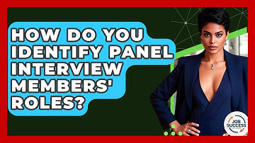 How Do You Identify Panel Interview Members