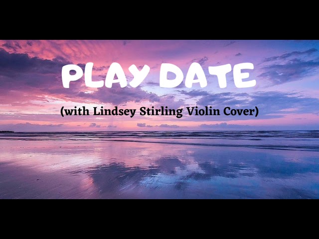 Melanie Martinez - Play Date Violin Cover (Lindsey Stirling) REMIX class=