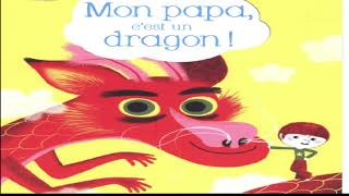 المرجو الاشتراك في القناة ليصلك كل جديد .Histoire Audio en Français   Mon papa est un dragon