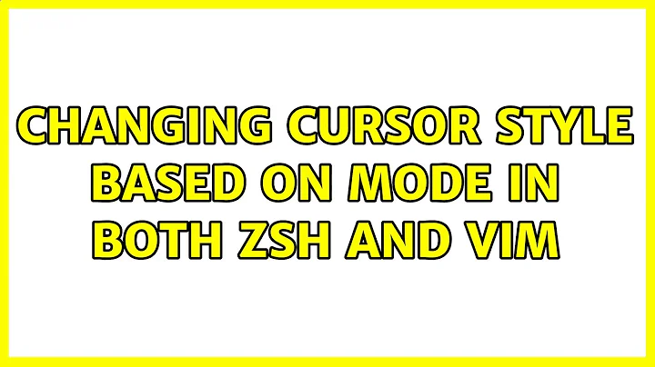 Changing cursor style based on mode in both zsh and vim (3 Solutions!!)
