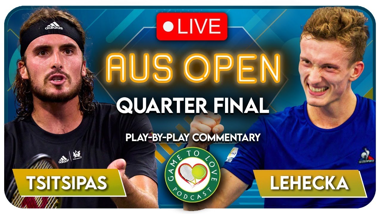 TSITSIPAS vs LEHECKA Australian Open 2023 LIVE Tennis Play-by-Play Stream