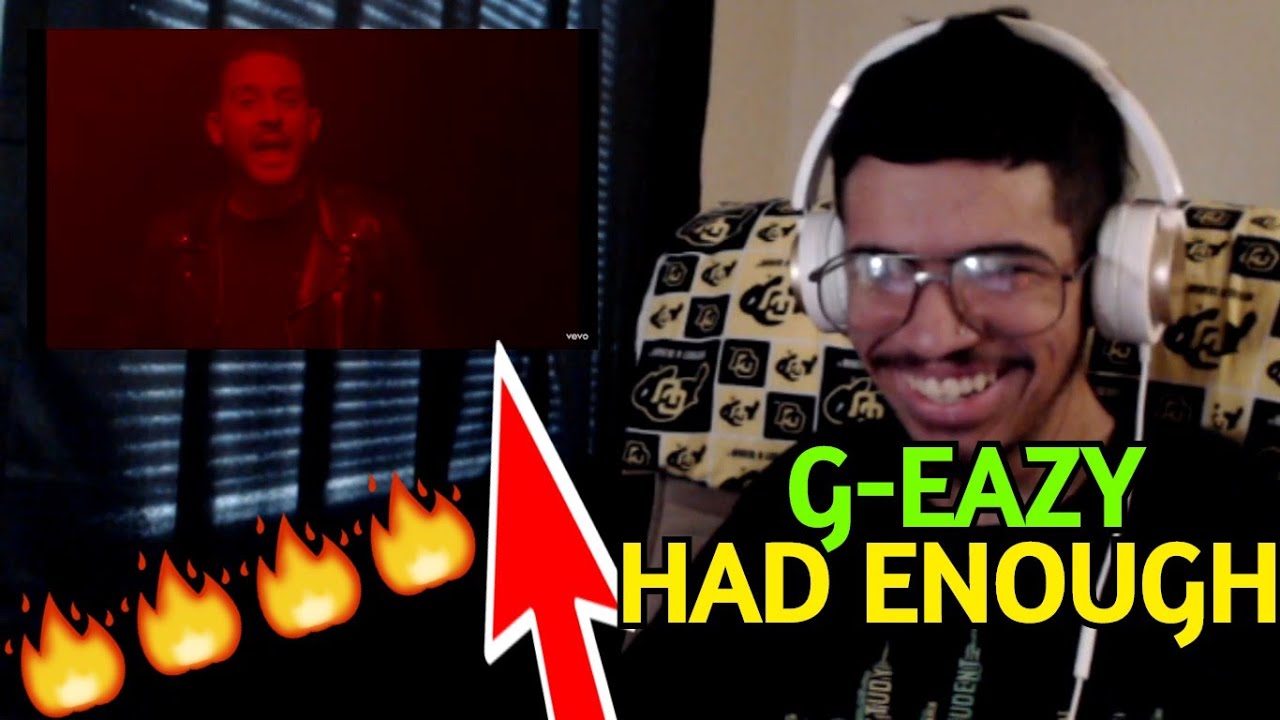 G-EAZY - HAD ENOUGH (OFFICIAL VIDEO) (Reaction)
