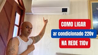 Como Ligar Ar Condicionado 220 V Na Rede 110 V