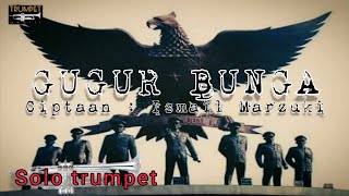 GUGUR BUNGA//Cipt. Ismail Marzuki//Solo Trumpet