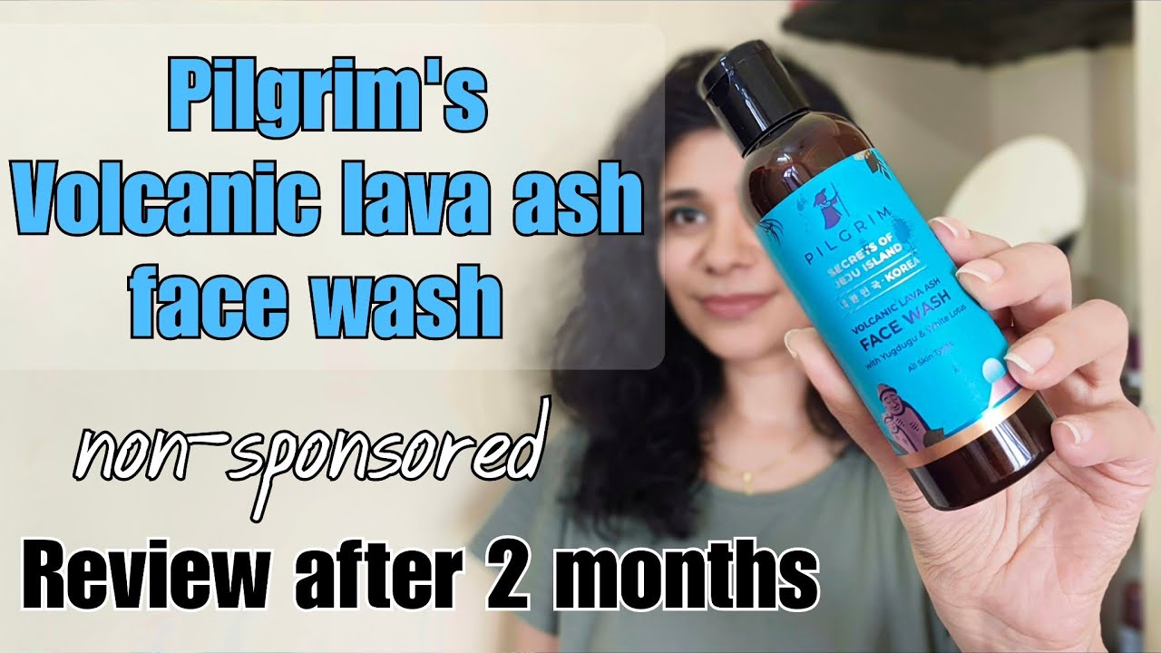 Pilgrim volcanic lava Ash face wash review Gentle safe Face wash for
