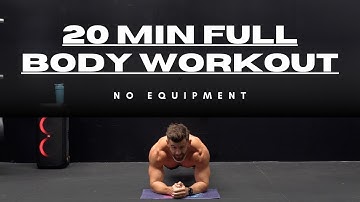 20 MINUTE FULL  BODY WORKOUT (NO EQUIPMENT)