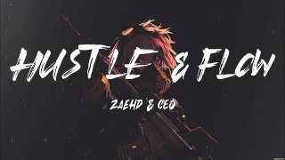 ZaeHD &amp; CEO - Hustle &amp; Flow (Lyric Video) | you don&#39;t wanna fight with us