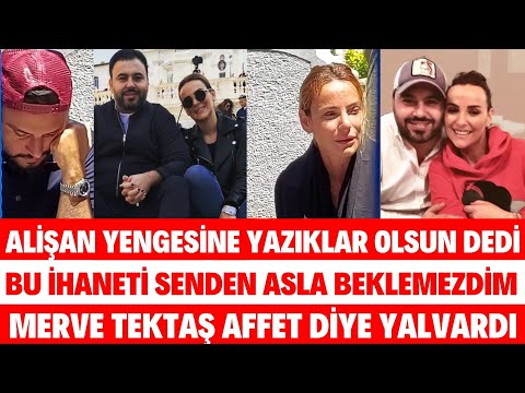 ALİŞAN'IN YENGESİNE İTİRAFI MERVE TEKTAŞ BEN BUNU HAKETMEDİM DEDİ GELİN DEĞİLİM AÇIKLAMASI