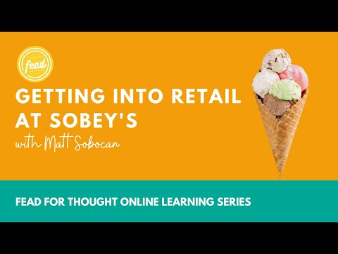 Semaine 5 | Matt Sobocan | Se lancer dans la vente au détail chez Sobey's