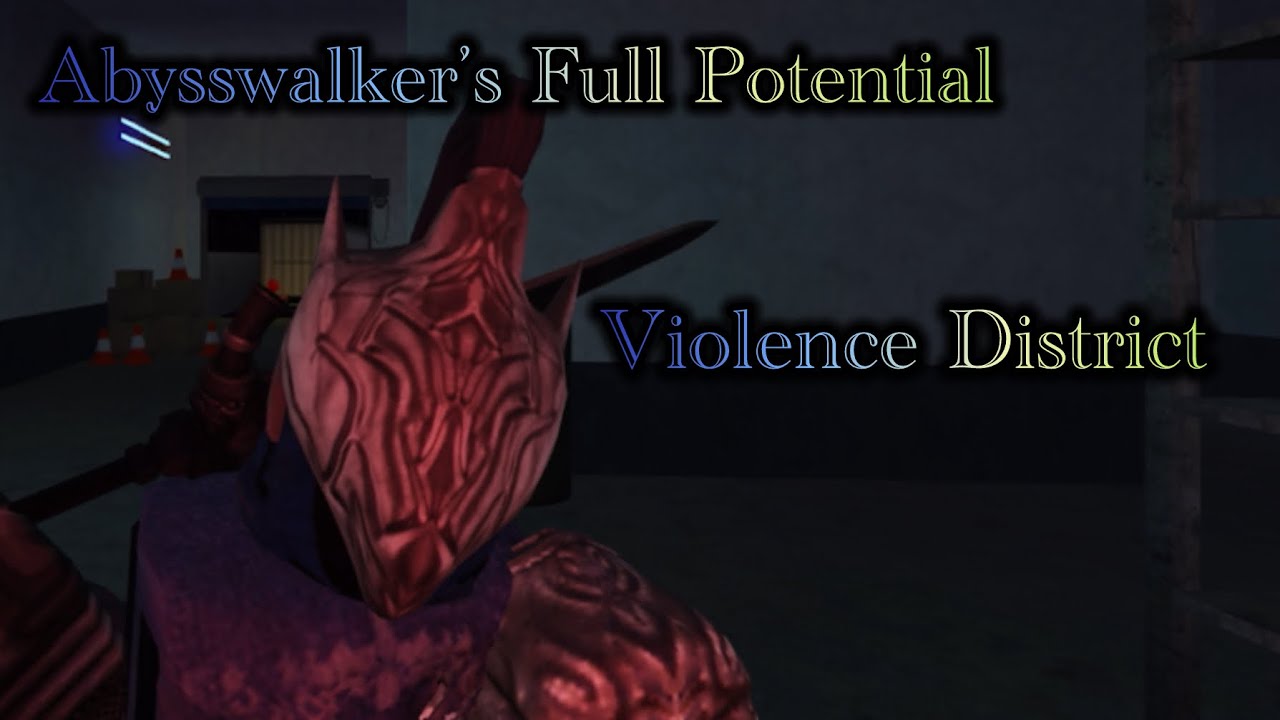 How to really use Abysswalker | Violence District