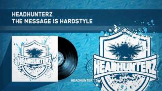Watch Headhunterz The Message Is Hardstyle video
