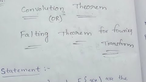 Convolution Theorem for Fourier Transform || Falting theorem for Fourier transform ||