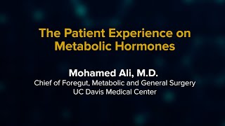 The Patient Experience on Metabolic Hormones | Discovery Forum at UC Davis