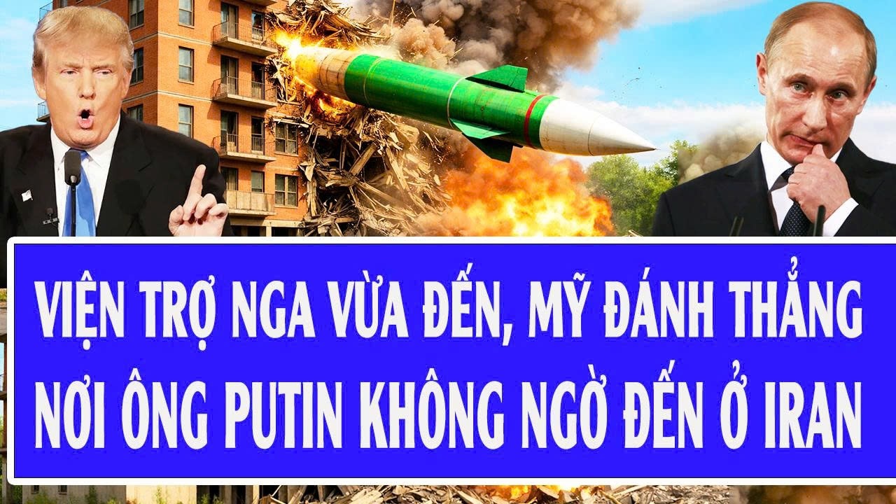 Quốc tế hôm nay 11/3: Viện trợ Nga vừa đến, Mỹ đánh thẳng nơi ông Putin không ngờ đến ở Iran