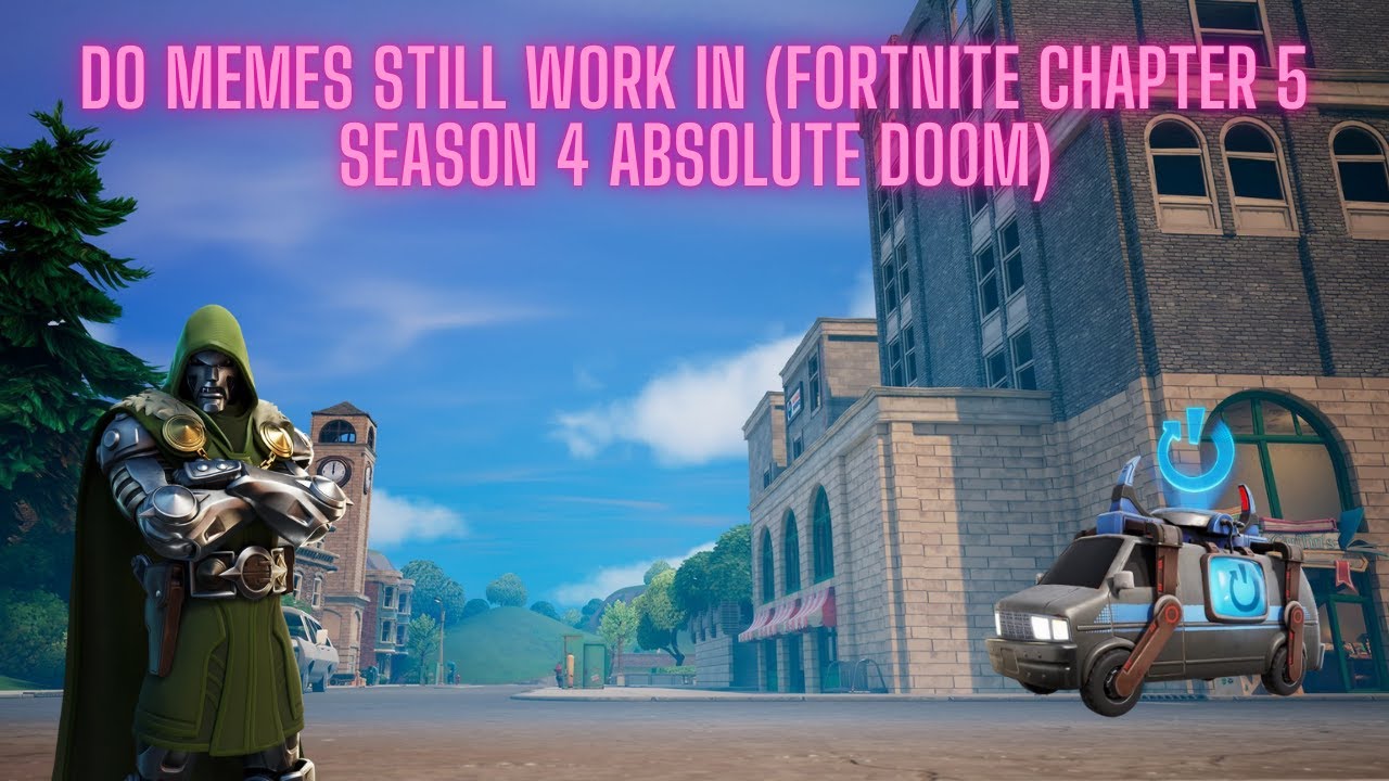 Do memes still work in Fortnite chapter 5 season 4 absolute doom - YouTube