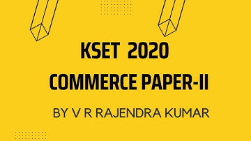 KSET 2020  COMMERCE PAPER-II BY V R RAJENDRA KUMAR