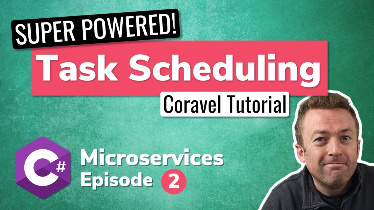 Superpowered .Net Task Scheduling With Coravel | C# Microservice Course (Episode 2)