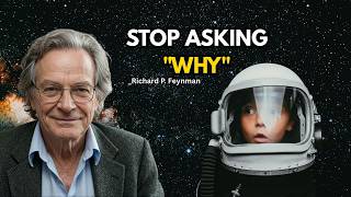 Why Was the Universe Created? — (Richard Feynman’s Mind-Bending Truth)
