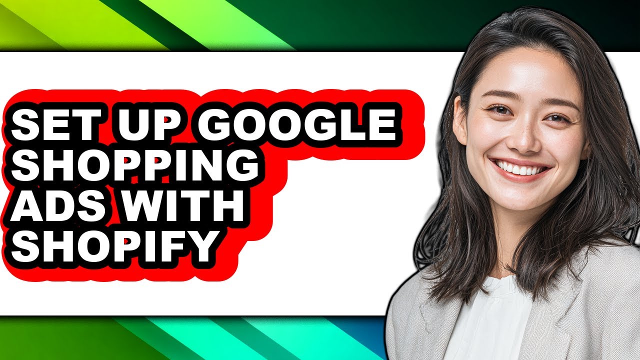 How to Set Up Google Shopping Ads with Shopify (easy Method) - YouTube