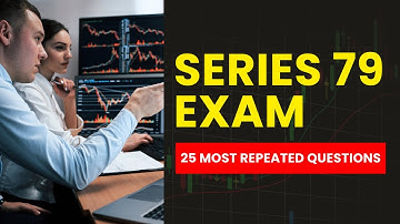 Series 79 Exam - FINRA Practice Test & Study Guide (25 Most Repeated Questions)