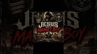 Jesus Was A Mama's Boy, Official Lyric Video, Jared Weber #metal #outlawcountry #trending #song #fyp