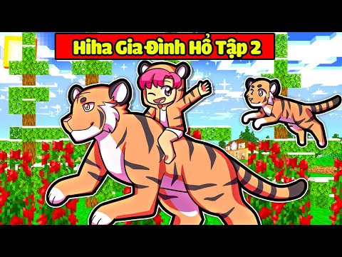 VÌ HIHA BỊ BẮT NÊN GIA ĐÌNH HỔ PHẢI GIẢI CỨU TRONG MINECRAFT*GIA ĐÌNH HỔ TẬP 2 🐯❤