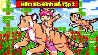 VÌ HIHA BỊ BẮT NÊN GIA ĐÌNH HỔ PHẢI GIẢI CỨU TRONG MINECRAFT*GIA ĐÌNH HỔ TẬP 2 🐯❤