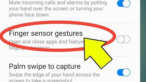 Finger Sensor Gestures | In Samsung Mobile - How To Enable And Use
