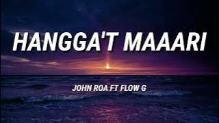HANGGA'T MAAARI - JROA FT FLOW G (LYRICS)