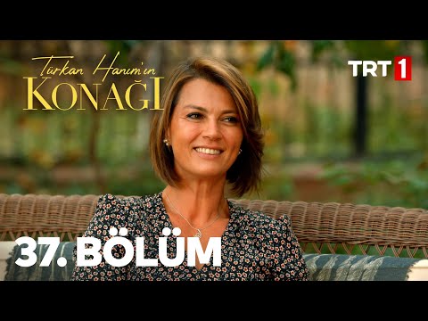Türkan Hanım'ın Konağı 37. Bölüm