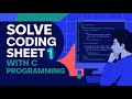Programming language 1 (PL1) for FCAIH |  Sheet 1 Upsolve | C Programming | Helwan Coders