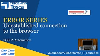 Unestablished connection to the browser | Tosca Error Series Ep.3 | Tricentis Tosca Automation