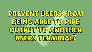 Famous Prevent users from being able to pipe output to another users terminal? Profile
