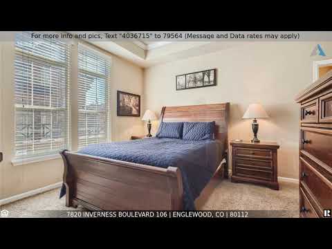 7820 Inverness Boulevard 106, Englewood, CO home video tour