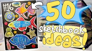 50 IDEAS TO FILL YOUR SKETCHBOOK! ★