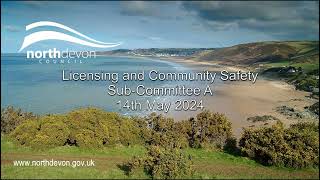 Licensing and Community Safety Sub-Committee A 14/05/2024