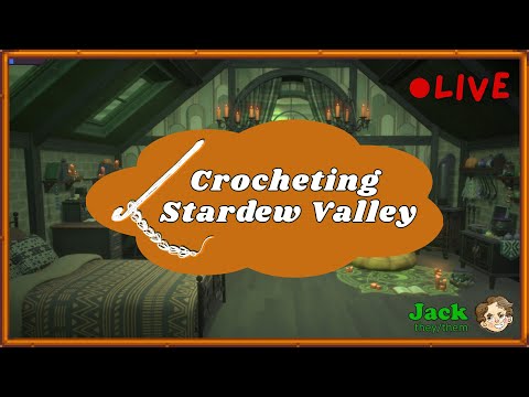 Crocheting Stardew Valley LIVE: 10/02/25