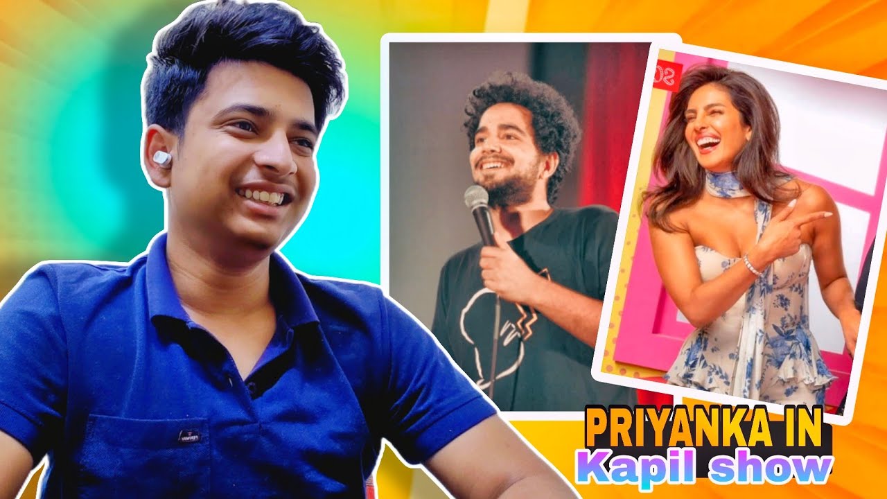Priyanka Chopra with Kapil Sharma||Samay Raina in prime time