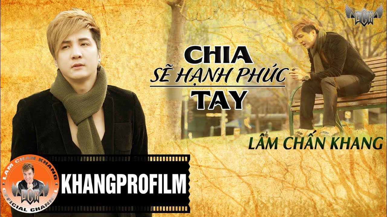 CHIA TAY SẼ HẠNH PHÚC | LÂM CHẤN KHANG | LYRIC VIDEO