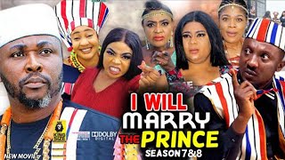 WHO WILL MARRY THE PRINCE (SEASON 7&8) - Uju Okoli New Trending 2021 Latest Nigeria HD Movie