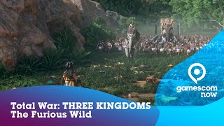 Total War: THREE KINGDOMS - The Furious Wild | Gameplay & Interview | #gamescom2020 | DE + EN
